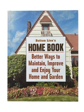 4/$20 Bottom Line’s Home Book Home Garden Improvement Maintenance Guide